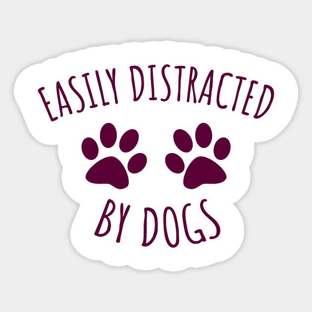 Easily distracted by dogs Sticker by LunaMay